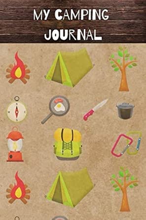 my camping journal the perfect way to log your camping adventures featuring prompts questions and even a
