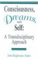 conciousness dreams and self a transdisciplinary approach 1st edition john b arden 1887841210, 978-1887841214