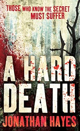 a hard death 1st edition jonathan hayes 0099538644, 978-0099538646