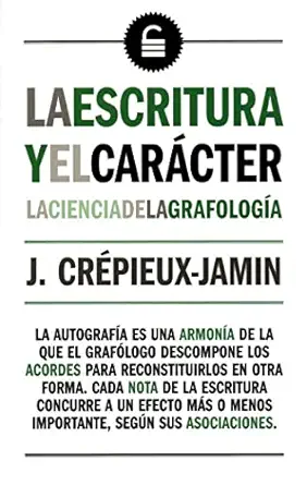 la escritura y el cara cter la ciencia de la grafologia 1st edition j cra pieux jamin 849444686x,