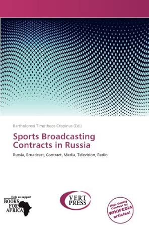 sports broadcasting contracts in russia 1st edition bartholomei timotheos crispinus 6138813103, 978-6138813101