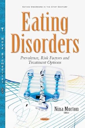 eating disorders prevalence risk factors and treatment options 1st edition nina morton 1536100625,