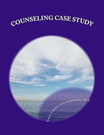 counseling case study 1st edition gwen cheryl sarandrea 1475079567, 978-1475079562