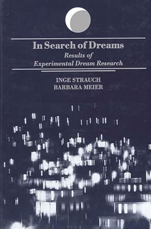 in search of dreams results of experimental dream research 1st edition inge strauch ,barbara meier ,martin