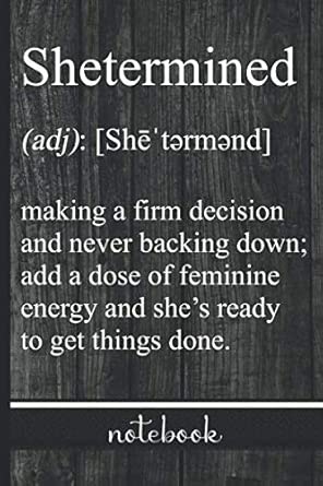 shetermined notebook blank lined notebook to celebrate strong women and drive to get things done empower