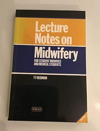 lecture notes on midwifery 1st edition t f redman 0723608121, 978-0723608127