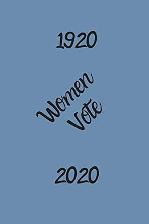 women vote 1920 2020 notebook 1st edition aunt brown publishing 1656388693, 978-1656388698