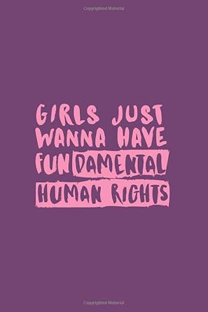 girls just wanna have fundamental human rights notebook 1st edition aunt brown publishing 1658930304,