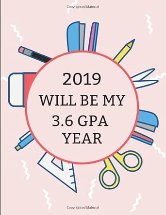 2019 will be my 3 6 gpa year 2019 2020 weekly organizer 1st edition inwriting wetrust 1790757436,