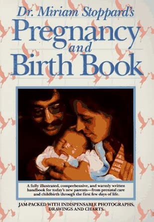 dr miriam stoppards pregnancy and birth book 1st edition dr miriam stoppard 0345319087, 978-0345319081