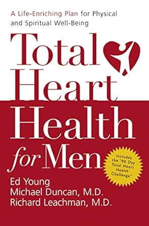 total heart health for men a life enriching plan for physical and spiritual well being 1st edition ed b young
