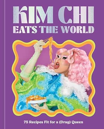 kim chi eats the world 75 recipes fit for a queen a cookbook 1st edition kim chi 1454956267, 978-1454956266