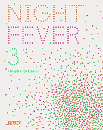 night fever 3 hospitality design 1st edition marlous van rossum willems 907717463x, 978-9077174630