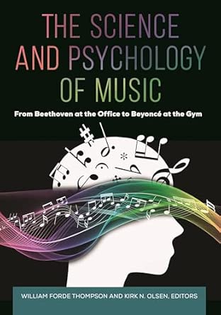 the science and psychology of music from beethoven at the office to beyonca at the gym 1st edition william