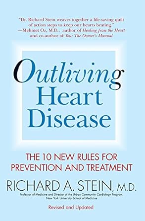 outliving heart disease the 10 new rules for prevention and treatment 1st edition richard a stein 155704788x,