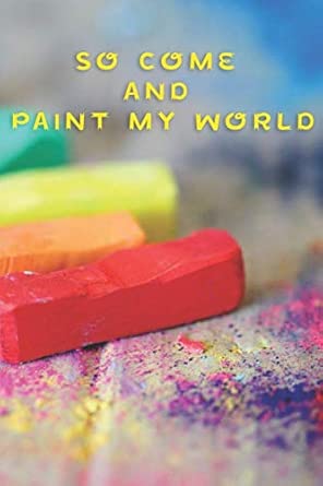 so come and paint my world blank lined notebook journal 6x9 100 pages book for you 1st edition rainbow