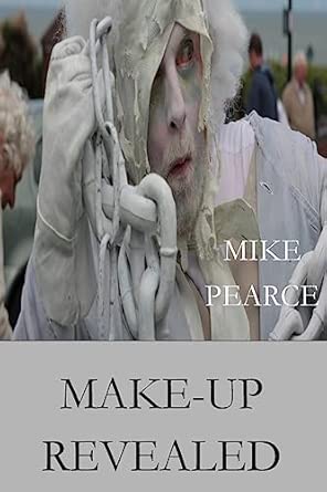 make up revealed 1st edition mike pearce dr 1537078526, 978-1537078526