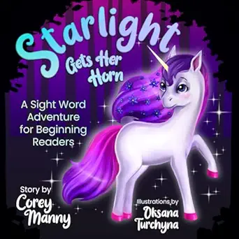 Starlight Gets Her Horn A Sight Word Adventure For Beginning Readers