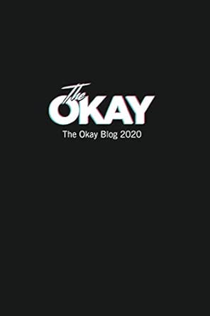 the okay blog 2020 1st edition the okay 1034253190, 978-1034253198