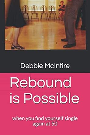 rebound is possible 1st edition ms debbie mcintire 1097487164, 978-1097487165