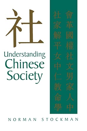 understanding chinese society theory history comparison 1st edition norman stockman 0745617360, 978-0745617367