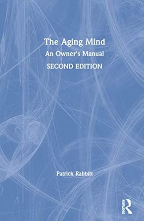 The Aging Mind An Owners Manual