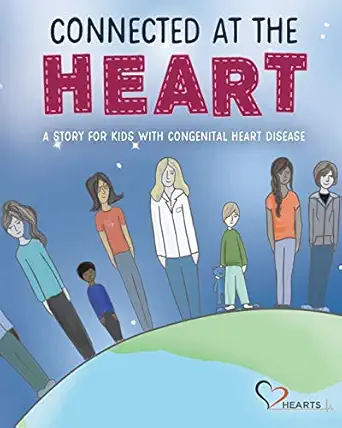 connected at the heart a story for kids living with congenital heart disease 1st edition 2hearts ,jade gurule