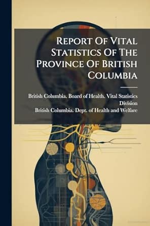 Report Of Vital Statistics Of The Province Of British Columbia