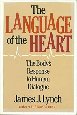 language of the heart bodys response to human dialogue 1st edition james j lynch 046503795x, 978-0465037957