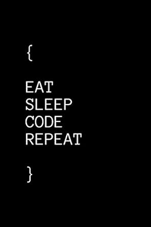 eat sleep code repeat coding notebook developer journal / gift 1st edition nkb publishing 1798023547,