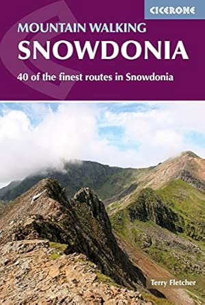 mountain walking snowdonia 40 of the finest routes 40 of the finest routes in snowdonia 1st edition fletcher