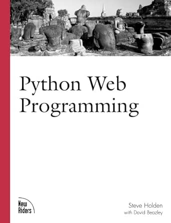 python web programming 1st edition steve holden 0735710902, 978-0735710900