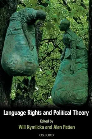 Language Rights And Political Theory