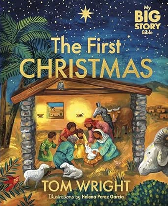 my big story bible the first christmas 1st edition tom wright 1915749042, 978-1915749048