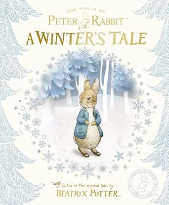 Peter Rabbit A Winters Tale A Seasonal Bedtime Story