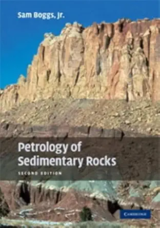 petrology of sedimentary rocks 1st edition sam boggs jr 0521897165, 978-0521897167