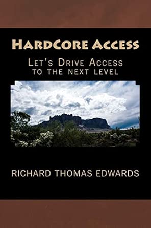 hardcore access leta s drive access to the next level 1st edition richard thomas edwards 1724588338,