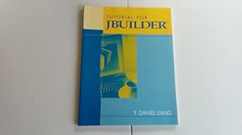 tutorial for jbuilder 1st edition y daniel liang 0131410792, 978-0131410794