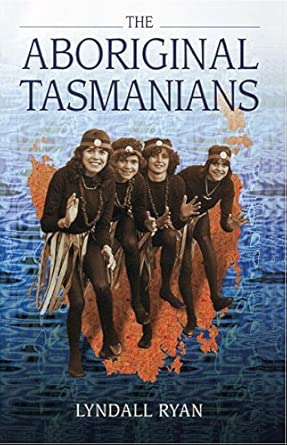 aboriginal tasmanians 1st edition lyndall ryan 1863739653, 978-1863739658