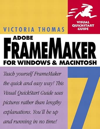 framemaker 7 for windows and macintosh visual quickstart guide 1st edition victoria thomas 0321159470,
