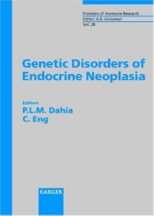 genetic disorders of endocrine neoplasia 1st edition p l m dahia ,c eng ,federica guaraldi ,giovanni corona