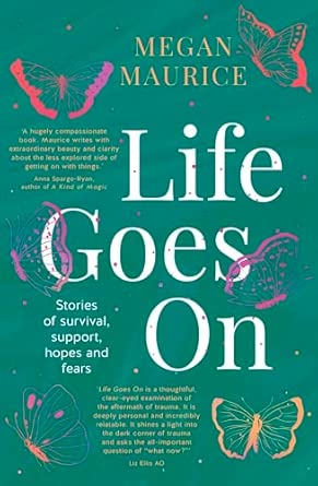 life goes on 1st edition megan maurice 0733650864, 978-0733650864