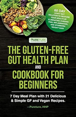 The Gluten Free Gut Health Plan And Cookbook For Beginners
