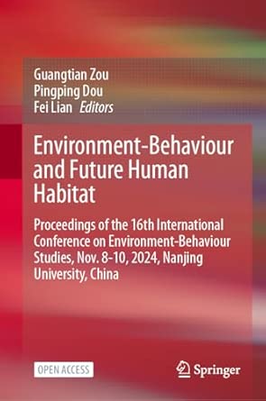 environment behaviour and future human habitat proceedings of the 16th international conference on