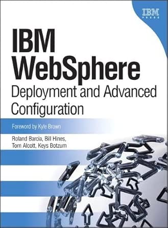 ibm websphere deployment and advanced configuration 1st edition barcia roland ,hines bill 0131468626,