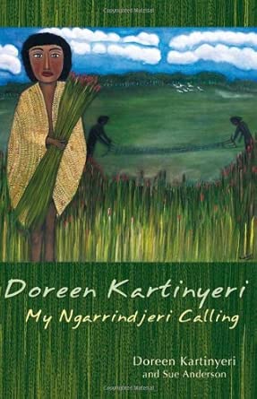 doreen kartinyeri my ngarrindjeri calling 1st edition doreen kartinyeri ,sue anderson 0855756594,
