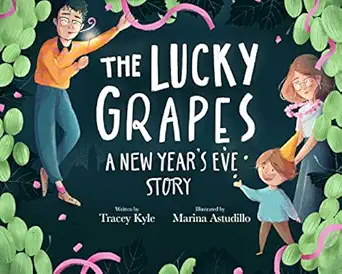 The Lucky Grapes A New Years Eve Story
