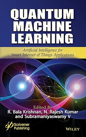quantum machine learning artificial intelligence for smart internet of things applications 1st edition r bala