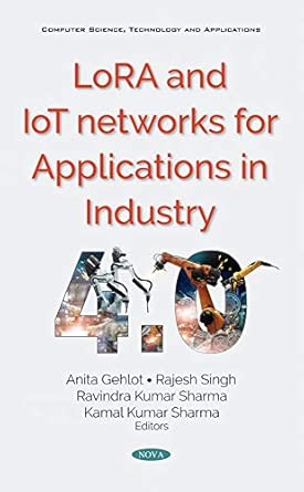 lora and iot networks for applications in industry 4 0 1st edition ravindra kumar sharma 1536171646,
