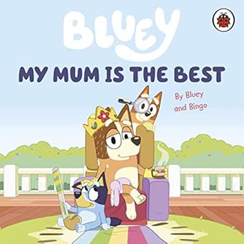 bluey my mum is the best 1st edition bluey 0241550688, 978-0241550687